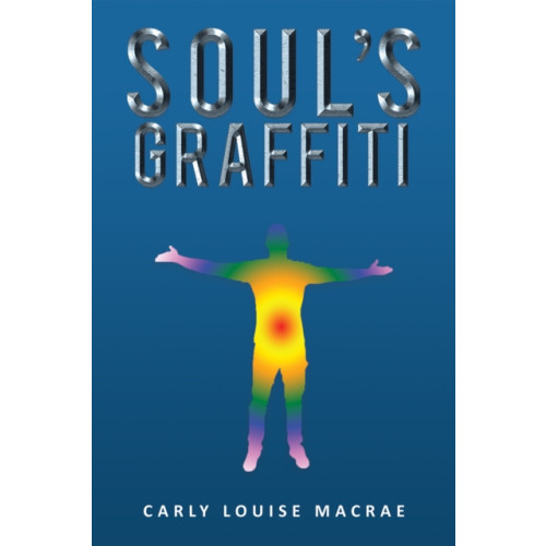 Austin Macauley Publishers Soul's Graffiti (häftad, eng)