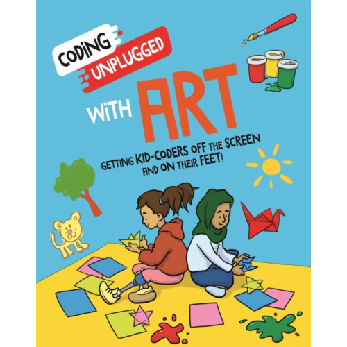 Hachette Children's Group Coding Unplugged: With Art (häftad, eng)
