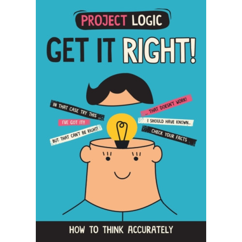 Project Logic: Get it Right! , Hachette Children's Group (häftad, english)