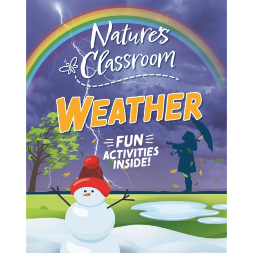 Hachette Children's Group Nature's Classroom: Weather (inbunden, eng)