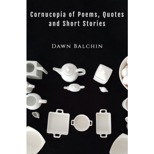 Austin Macauley Publishers Cornucopia of Poems, Quotes and Short Stories (häftad, eng)