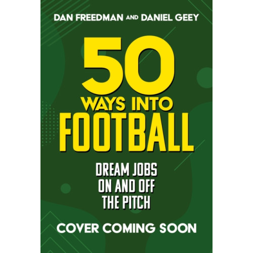 Hachette Children's Group 50 Ways Into Football (häftad, eng)