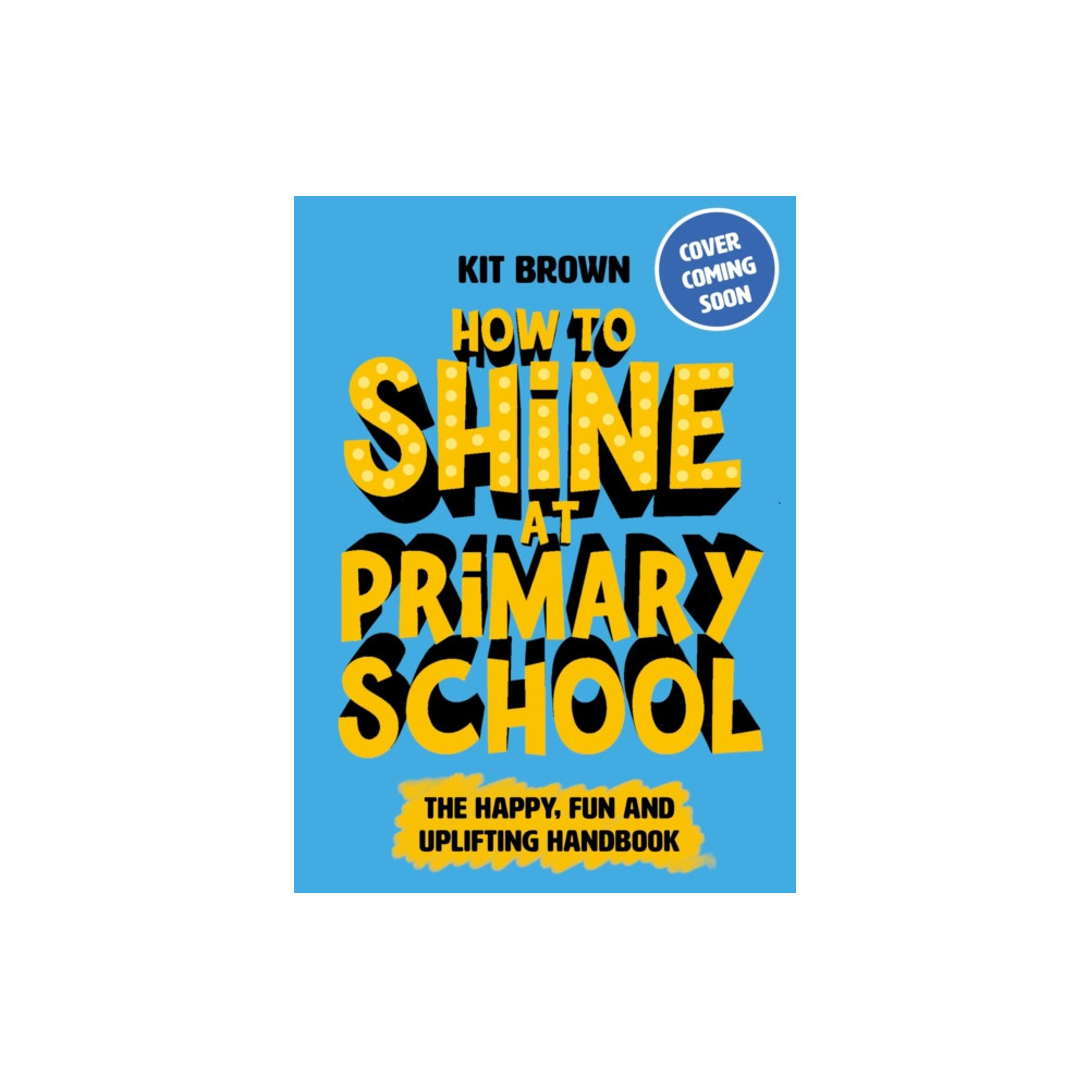 Produktbild för How to Shine at Primary School (häftad, eng)