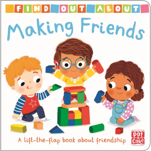 Hachette Children's Group Find Out About: Making Friends (bok, board book, eng)