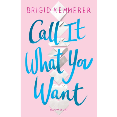 Bloomsbury Publishing PLC Call It What You Want (häftad, eng)