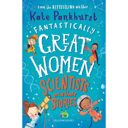 Bloomsbury Publishing PLC Fantastically Great Women Scientists and Their Stories (häftad)