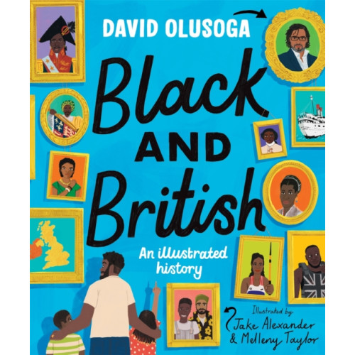Pan Macmillan Black and British: An Illustrated History for young readers (inbunden, eng)