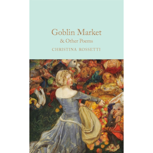 Pan Macmillan Goblin Market & Other Poems (inbunden, eng)