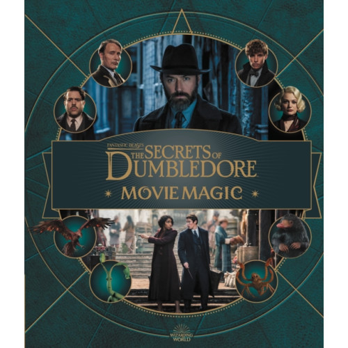 Bloomsbury Publishing PLC Fantastic Beasts – The Secrets of Dumbledore: Movie Magic (inbunden)