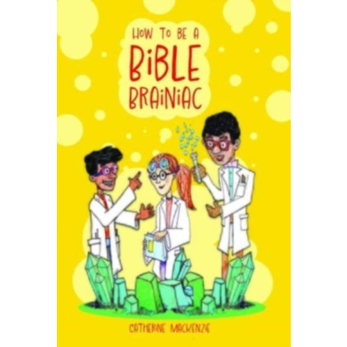 Christian Focus Publications Ltd How to Be a Bible Brainiac (häftad, eng)
