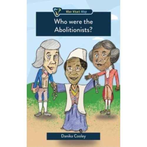 Christian Focus Publications Ltd Who Were the Abolitionists? (häftad, eng)