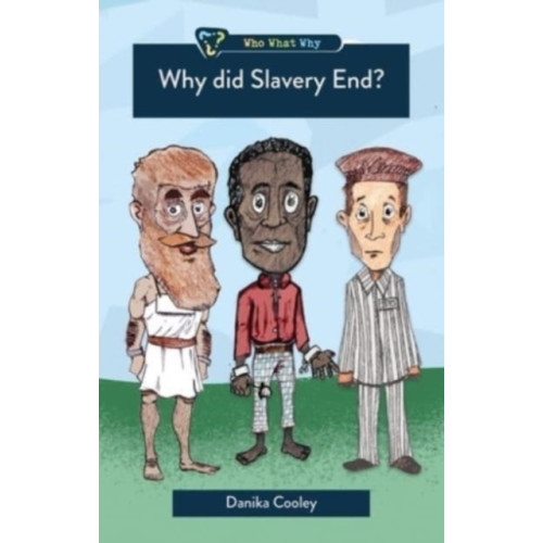 Christian Focus Publications Ltd Why Did Slavery End? (häftad, eng)