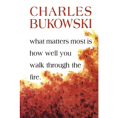 Harpercollins publishers inc What Matters Most Is How Well You Walk Through the Fire (häftad, eng)