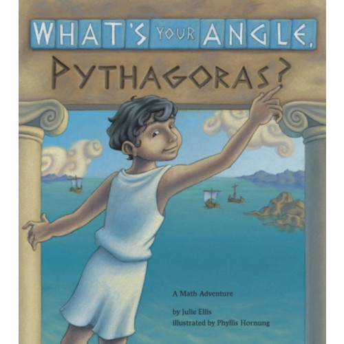 Charlesbridge Publishing,U.S. What's Your Angle, Pythagoras? (häftad, eng)