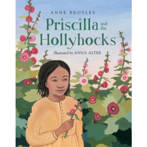 Charlesbridge Publishing,U.S. Priscilla And The Hollyhocks (häftad, eng)