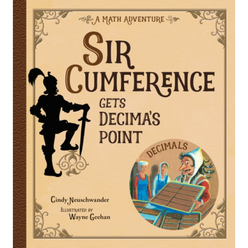 Charlesbridge Publishing,U.S. Sir Cumference Gets Decima's Point (inbunden, eng)