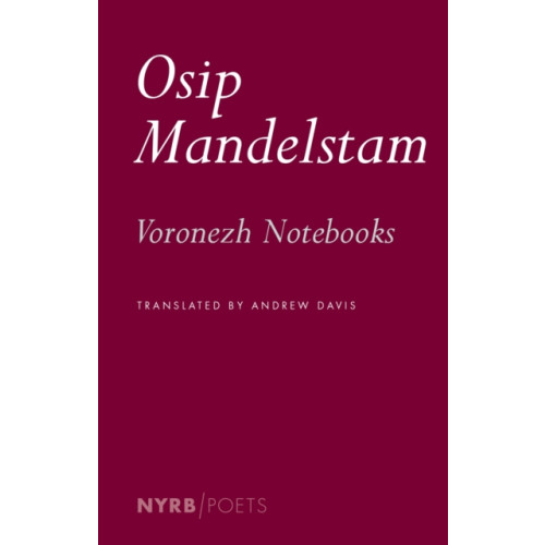 New York Review Books The Voronezh Notebooks (häftad, eng)