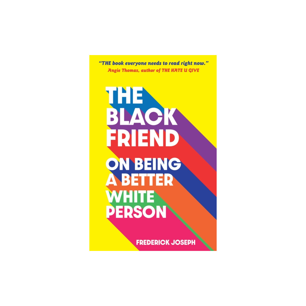 Produktbild för The Black Friend: On Being a Better White Person (häftad, eng)