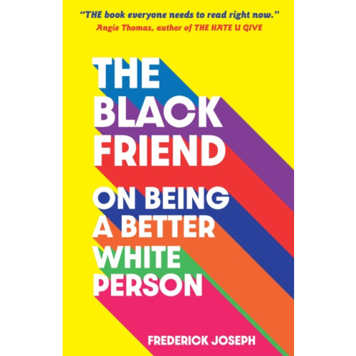 Walker Books Ltd The Black Friend: On Being a Better White Person (häftad, eng)