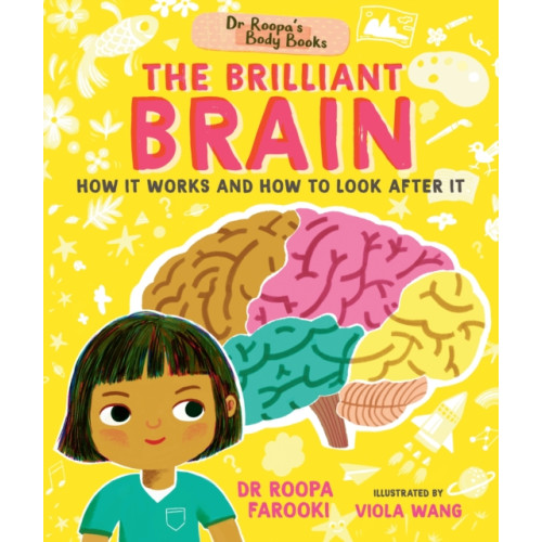 Walker Books Ltd Dr Roopa's Body Books: The Brilliant Brain (inbunden, eng)