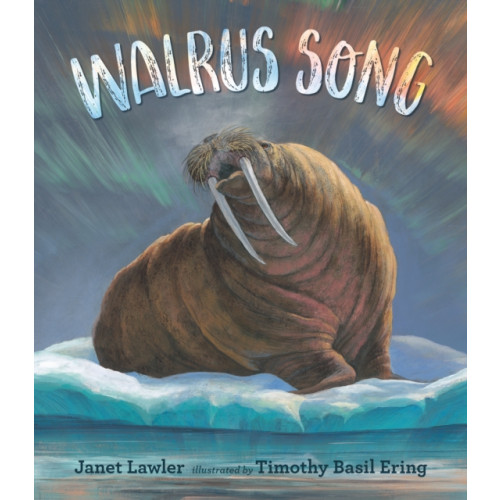 Walker Books Ltd Walrus Song (inbunden, eng)