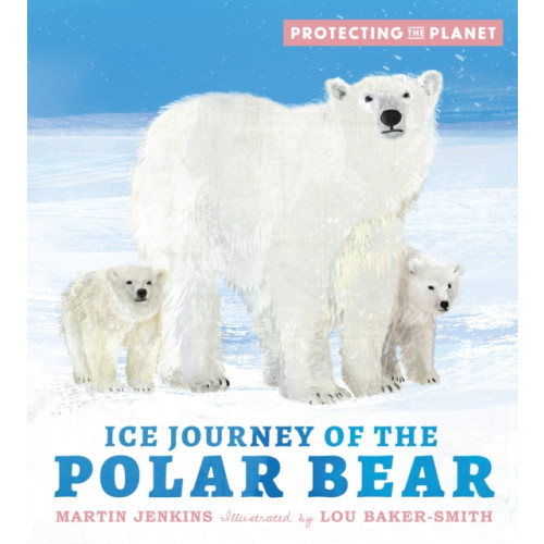 Walker Books Ltd Protecting the Planet: Ice Journey of the Polar Bear (inbunden, eng)