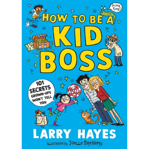 Walker Books Ltd How to be a Kid Boss: 101 Secrets Grown-ups Won't Tell You (häftad, eng)