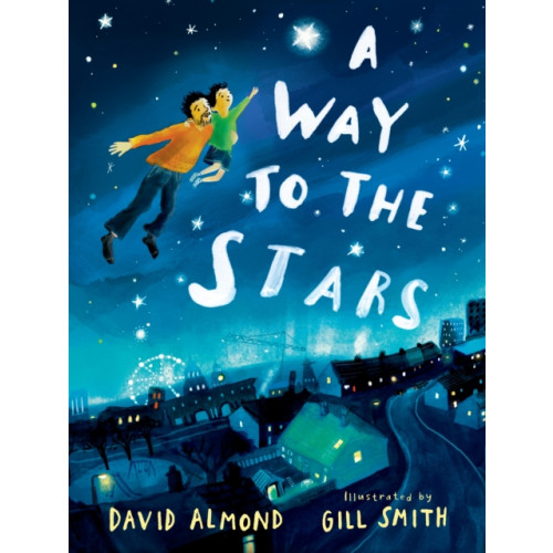 Walker Books Ltd A Way to the Stars (inbunden, eng)