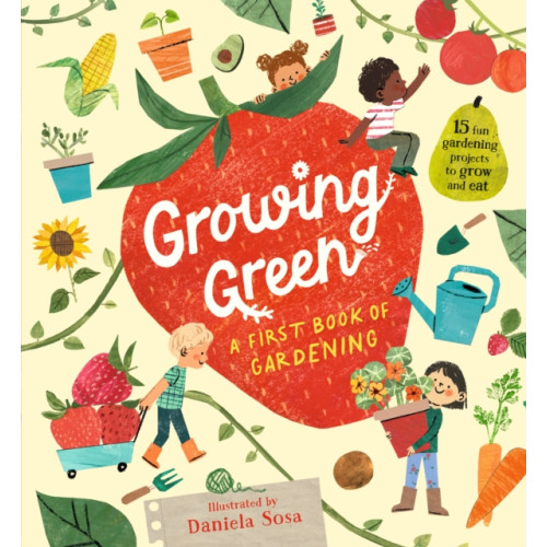 Walker Books Ltd Growing Green: A First Book of Gardening (inbunden, eng)