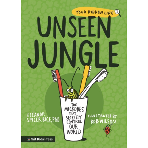 Walker Books Ltd Unseen Jungle: The Microbes That Secretly Control Our World (häftad, eng)