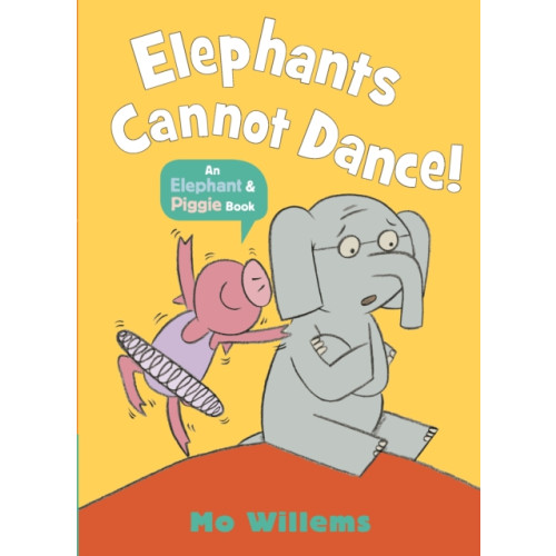 Walker Books Ltd Elephants Cannot Dance! (häftad, eng)