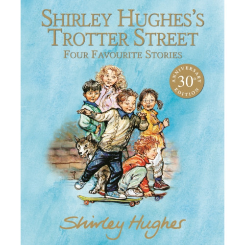 Walker Books Ltd Shirley Hughes's Trotter Street: Four Favourite Stories (inbunden, eng)