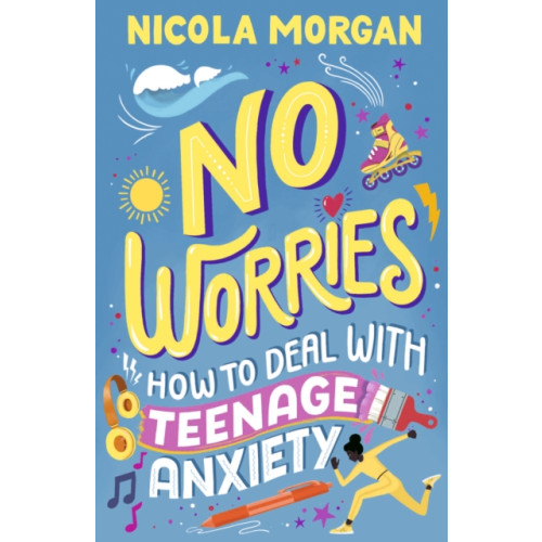 Walker Books Ltd No Worries: How to Deal With Teenage Anxiety (häftad, eng)