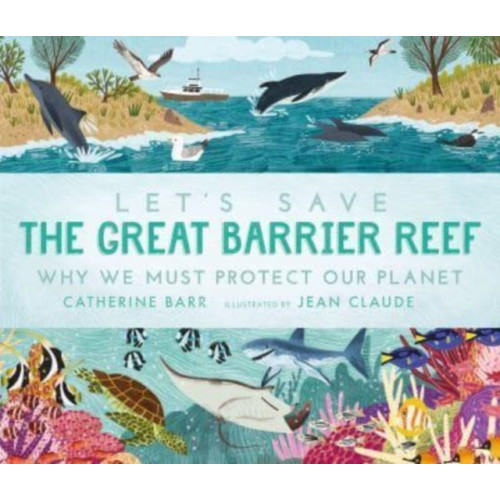 Walker Books Ltd Let's Save the Great Barrier Reef: Why we must protect our planet (häftad, eng)