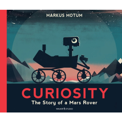 Walker Books Ltd Curiosity: The Story of a Mars Rover (häftad, eng)