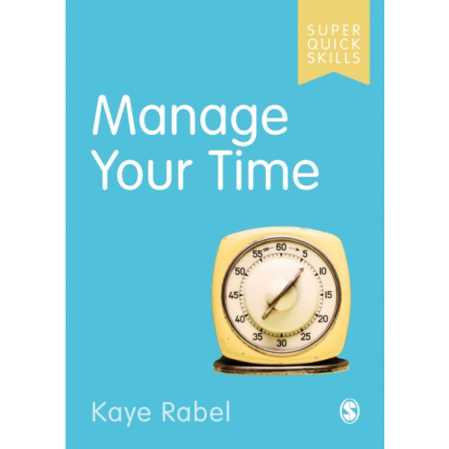 Sage Publications Ltd Manage Your Time (häftad, eng)