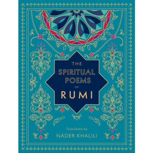 Quarto Publishing Group USA Inc The Spiritual Poems of Rumi (inbunden, eng)