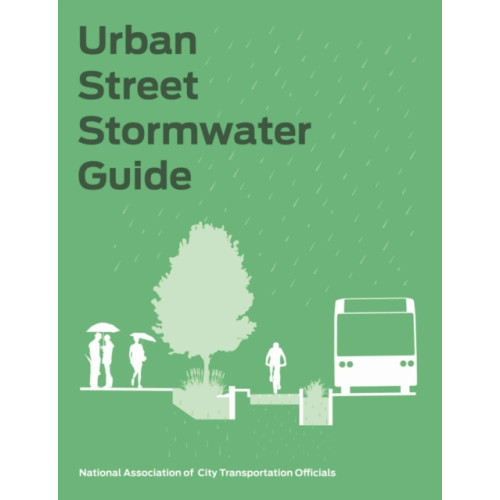 ISLAND PRESS Urban Street Stormwater Guide (inbunden, eng)