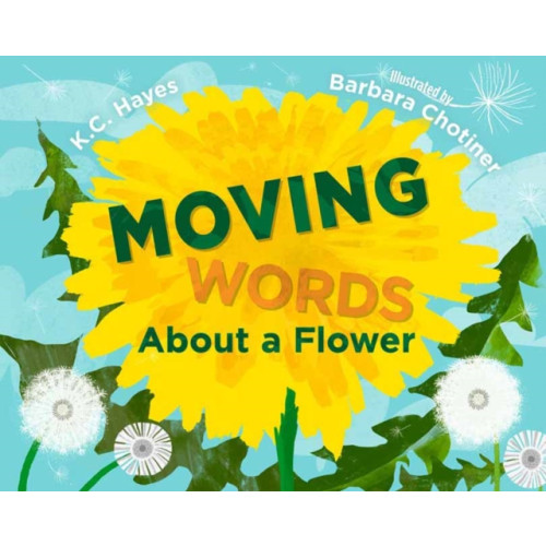 Charlesbridge Publishing,U.S. Moving Words About a Flower (inbunden, eng)