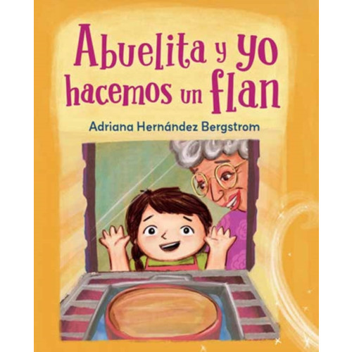 Charlesbridge Publishing,U.S. Abuelita y yo hacemos flan (inbunden, spa)