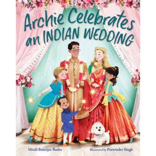 Charlesbridge Publishing,U.S. Archie Celebrates an Indian Wedding (inbunden, eng)