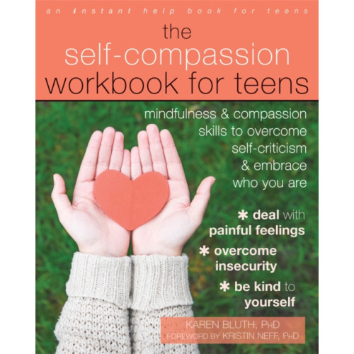 New Harbinger Publications The Self-Compassion Workbook for Teens (häftad, eng)