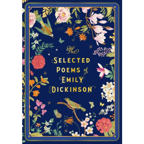 Quarto Publishing Group USA Inc The Selected Poems of Emily Dickinson (inbunden, eng)