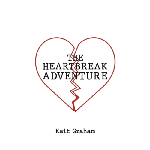 Austin Macauley Publishers LLC The Heartbreak Adventure (inbunden, eng)