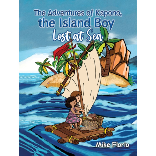 Austin Macauley Publishers LLC The Adventures of Kapono, the Island Boy: Lost at Sea (häftad, eng)