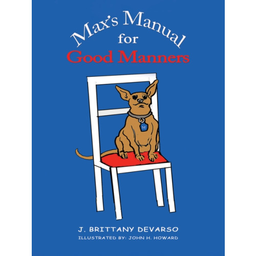 Austin Macauley Publishers LLC Max's Manual for Good Manners (häftad, eng)