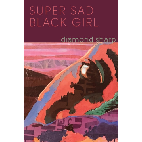 Haymarket Books Super Sad Black Girl (häftad, eng)