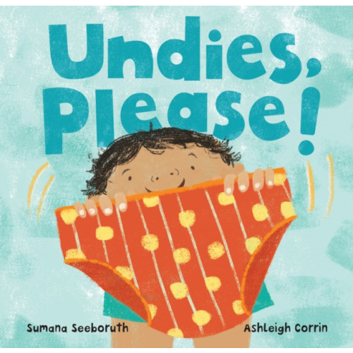 Barefoot Books Ltd Undies, Please! (bok, board book, eng)