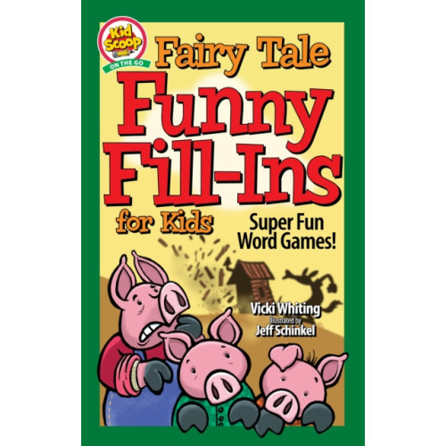 Fox Chapel Publishing Fairy Tale Funny Fill-Ins for Kids (häftad)