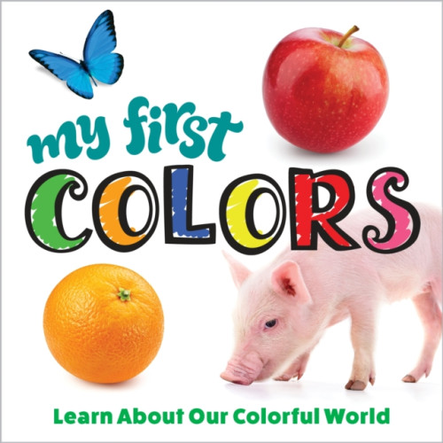 Fox Chapel Publishing My First Colors (bok, board book)